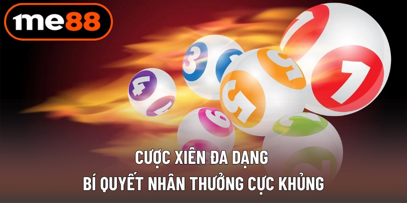 Cược Xiên Đa Dạng - Nhân Tiền Thưởng Cực Khủng
