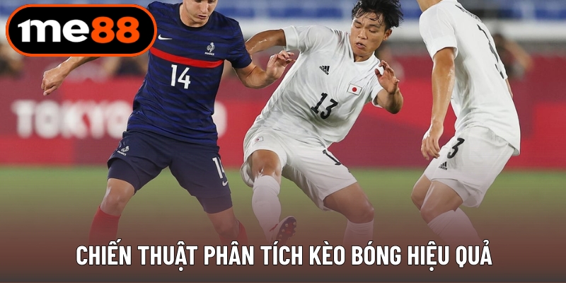 Chiến thuật phân tích kèo bóng hiệu quả