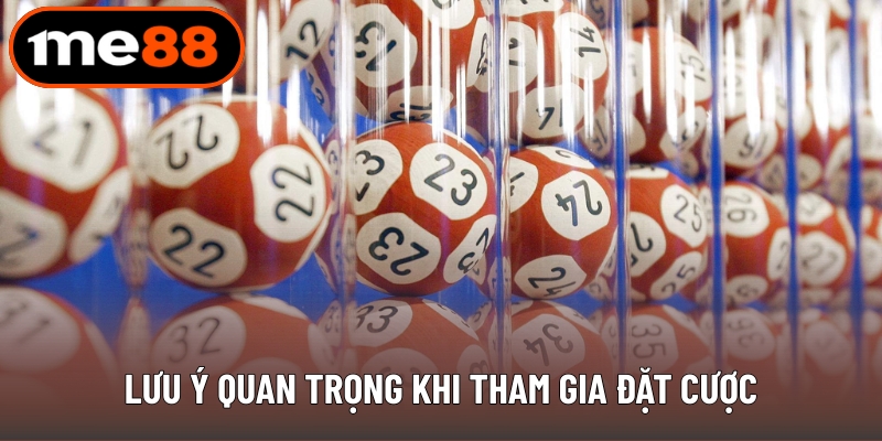 Lưu ý quan trọng khi tham gia đặt cược