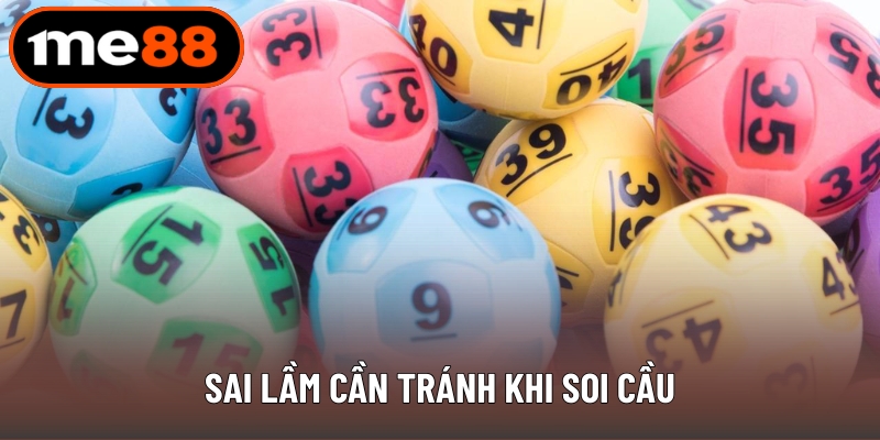 Sai lầm cần tránh khi soi cầu cần biết