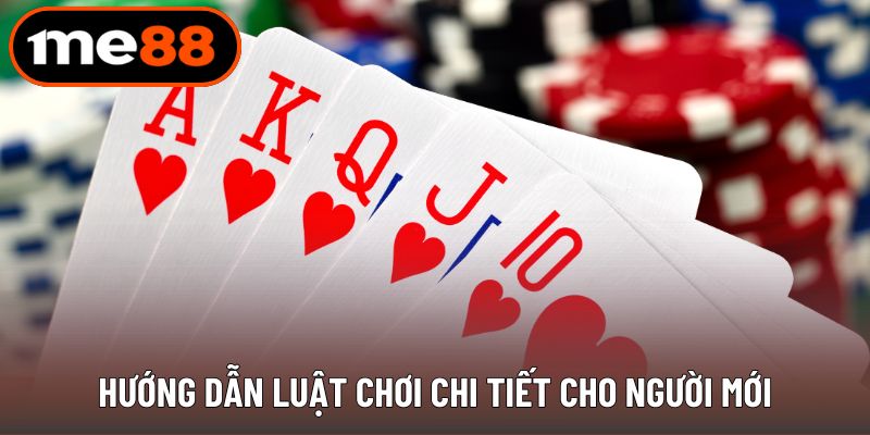 Hướng dẫn luật chơi chi tiết cho người mới