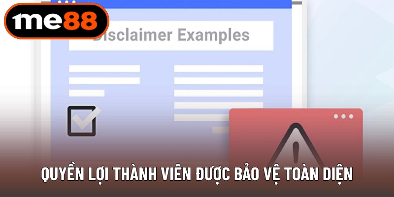 Quyền lợi thành viên được bảo vệ toàn diện