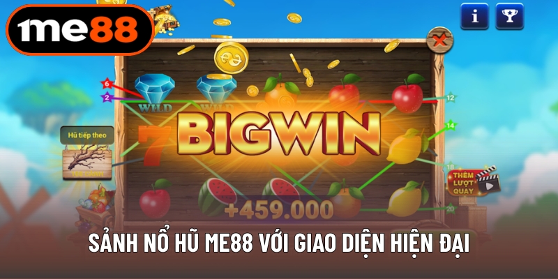 Sảnh nổ hũ ME88 với giao diện hiện đại