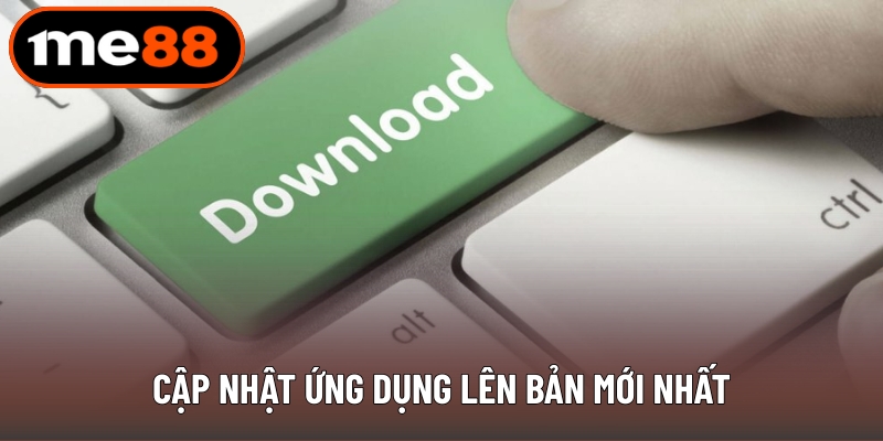 Cập nhật ứng dụng lên bản mới nhất
